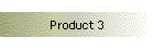 Product 3